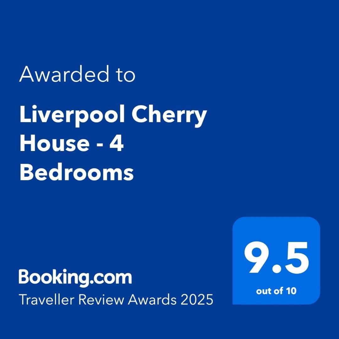 2025 Award Winner Cherry House - 4 Bedrooms * Liverpool